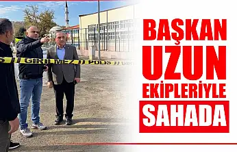 Başkan Uzun yerinde inceledi