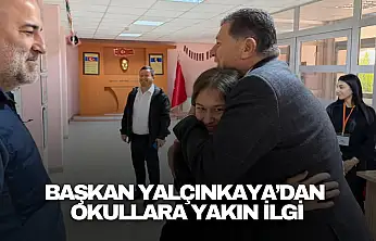 Başkan Yalçınkaya'dan Okullara Yakın İlgi