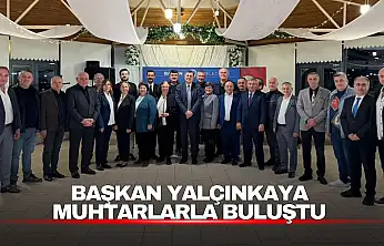 Başkan Yalçınkaya Muhtarlarla Buluştu
