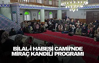 Bilal-i Habeşi Camii'nde Miraç Kandili Programı
