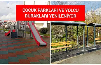 Çocuk Parkları ve Duraklar Yenileniyor