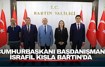 Cumhurbaşkanı Başdanışmanı İsrafil Kışla Bartın'da