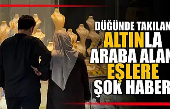 Düğünde takılan altınla araba alanlara şok haber