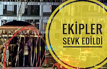 Ekipler sevk edildi