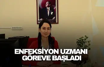 Enfeksiyon Uzmanı Göreve Başladı