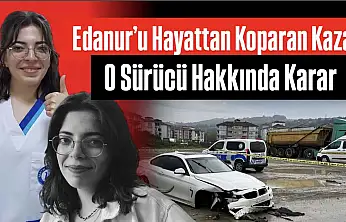 Feci kaza sonrası sürücü hakkında karar