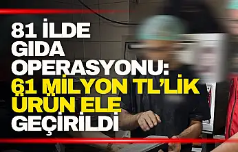 Gıda Operasyonu: 61 Milyon TL'lik Ürün Ele Geçirildi