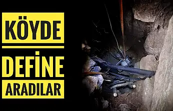 Köyde define aradılar