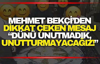 Mehmet Bekçi'den dikkat çeken mesaj: 'Dünü unutmadık, unutturmayacağız!'