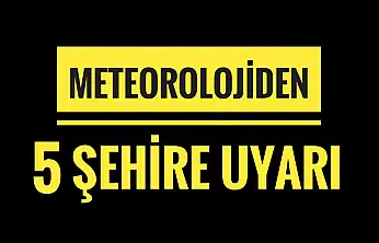Meteorolojiden kritik uyarı