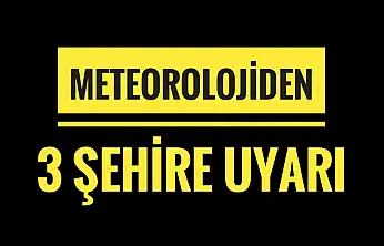 Meteorolojiden uyarı