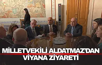Milletvekili Aldatmaz'dan Viyana Ziyareti