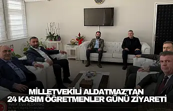 Milletvekili Aldatmaz'tan 24 Kasım Öğretmenler Günü Ziyareti