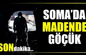 Soma'dan göçük haberi