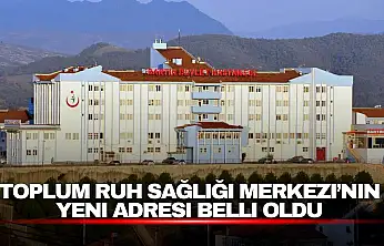 Toplum Ruh Sağlığı Merkezi'nin Yeni Adresi Belli Oldu