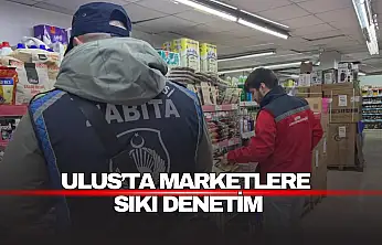 Ulus'ta Marketlere Sıkı Denetim