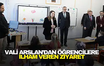 Vali Arslan'dan Öğrencilere İlham Veren Ziyaret