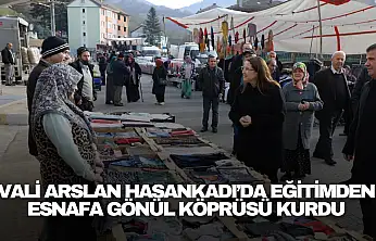 Vali Arslan Hasankadı'da Eğitimden Esnafa Gönül Köprüsü