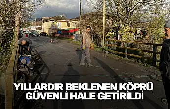 Yıllardır Beklenen Köprü Güvenli Hale Getirildi