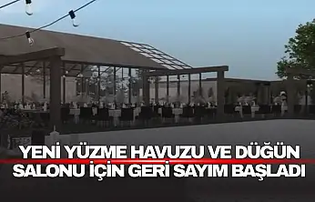 Yüzme Havuzu ve Düğün Salonu İçin Geri Sayım Başladı