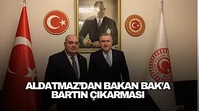 Aldatmaz'dan Bakan Bak'a Bartın Çıkarması