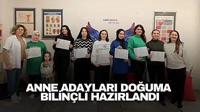 Anne Adayları Doğuma Bilinçli Hazırlandı
