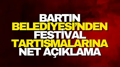 Bartın Belediyesi'nden Festival Açıklaması