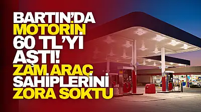 Bartın'da Motorin 60 TL'yi Aştı