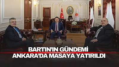 Bartın'ın Gündemi Ankara'da Masaya Yatırıldı