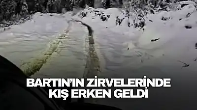Bartın'ın Zirvelerinde Kış Erken Geldi