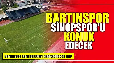 Bartınspor Sinopspor'u ağırlayacak