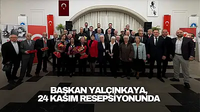 Başkan Yalçınkaya, 24 Kasım Resepsiyonunda