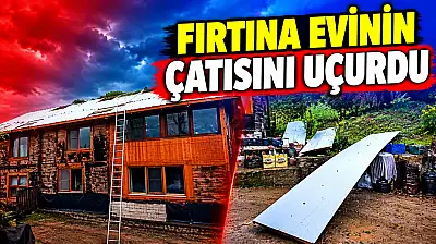 Evin çatısı uçtu