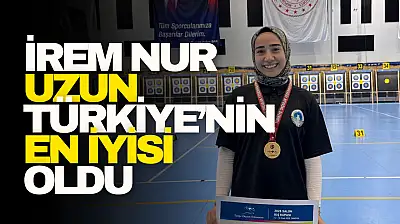 İrem Nur Uzun Türkiye'nin En İyisi Oldu