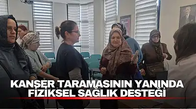Kanser Taramasına Gelen Kadınlara Ücretsiz Fizyoterapi Desteği