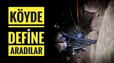Köyde define aradılar