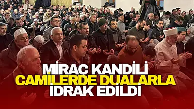 Miraç Kandili Camilerde Dualarla İdrak Edildi
