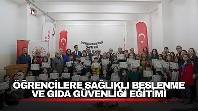 Öğrencilere Sağlıklı Beslenme ve Gıda Güvenliği Eğitimi