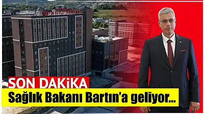 Sağlık Bakanı Bartın'a geliyor