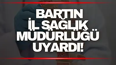 Sağlık Müdürlüğü Uyardı!