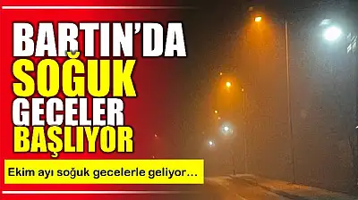 Soğuk geceler başlıyor