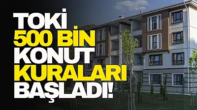 TOKİ  500 Bin  Konut Kuraları başladı!