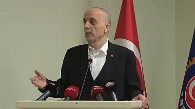 TÜRK-İŞ Başkanı Atalay'dan açıklama