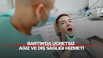 Ücretsiz Ağız ve Diş Sağlığı Hizmeti