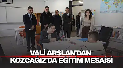 Vali Arslan'dan Kozcağız'da Eğitim Mesaisi
