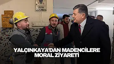 Yalçınkaya'dan Madencilere Moral Ziyareti