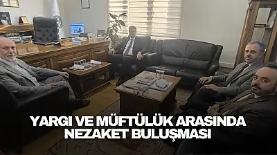 Yargı ve Müftülük Arasında Nezaket Buluşması