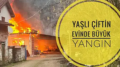Yaşlı çiftin evinde büyük yangın