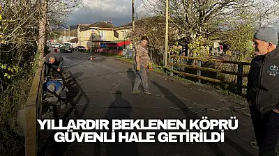 Yıllardır Beklenen Köprü Güvenli Hale Getirildi