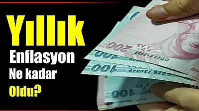 Yıllık enflasyon açıklandı